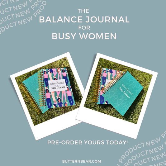 The Balance Journal for Busy Women: Your Daily Tool to Create a Life You Love
