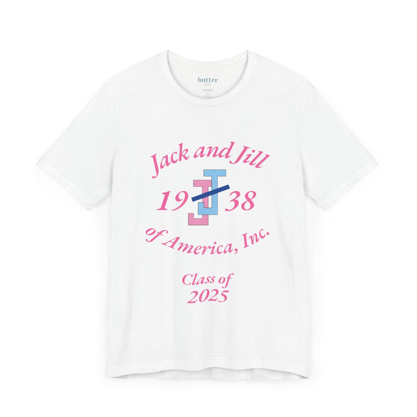 Jack and Jill Class of 2025 Unisex Tee - Celebratory Graduation T-Shirt - Pink Letters