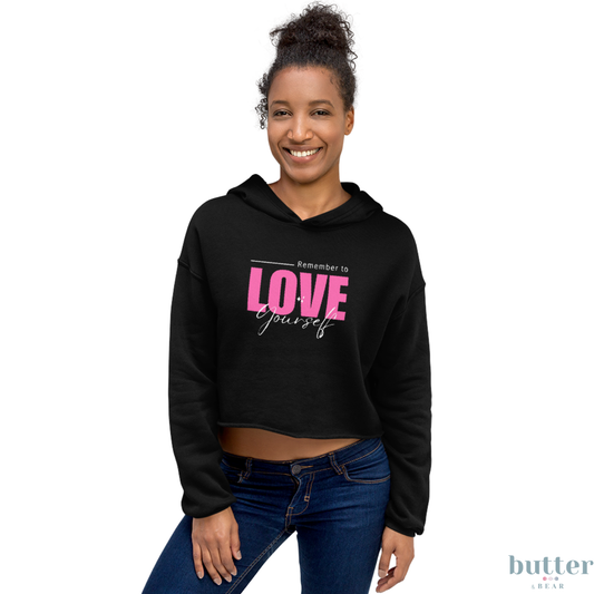 Remember to LOVE Yourself - Crop Hoodie